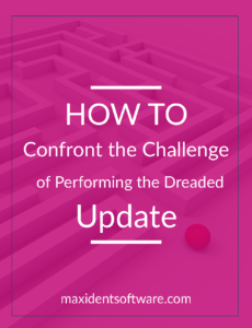 How to Confront the Challenge of Performing the Dreaded Update