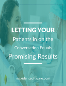 Letting Your Patients in on the Conversation Equals Promising Results