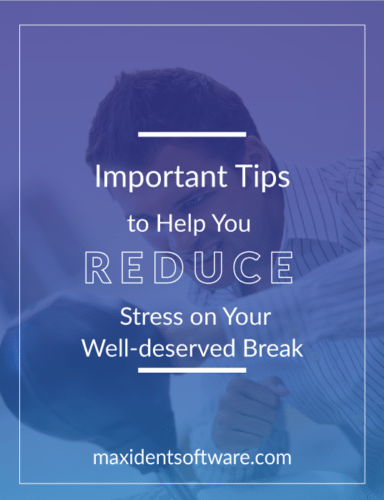 Important Tips to Help You Reduce Stress on Your Well-deserved Break